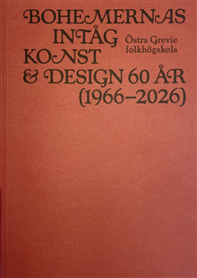 Bohemernas intåg – Konst & design 60 år (1966-2026) Östra Grevie folkhögskola