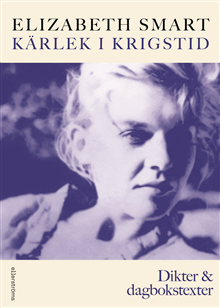 Kärlek i krigstid. Dikter & dagbokstexter