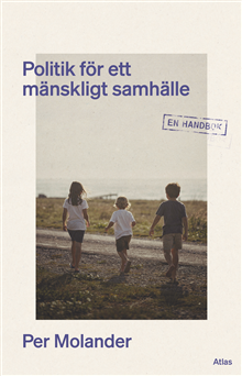 Politik för ett mänskligt samhälle - en handbok