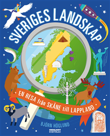 Sveriges landskap; En resa från Skåne till Lappland