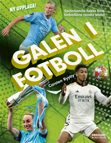 Galen i fotboll; Spännande fakta från fotbollens runda
            värld