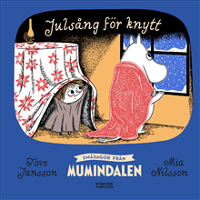 Småsagor från Mumindalen. Julsång för knytt