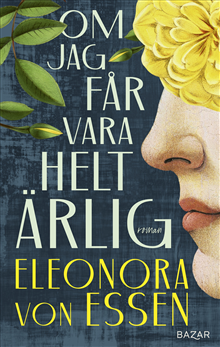 Om jag får vara helt ärlig