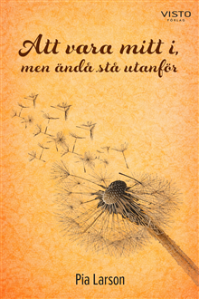 Att vara mitt i, men ändå stå utanför