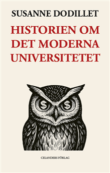 Historien om det moderna universitetet – Från humanistisk reflektion till samhällsvetenskaplig styrning