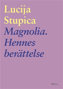 Magnolia. Hennes berättelse