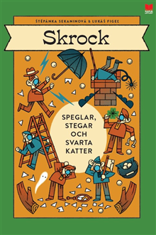 Skrock - Speglar, stegar och svarta katter