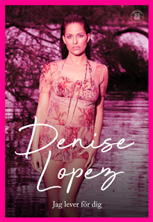 Denise Lopez - Jag lever för dig