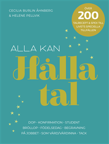 Alla kan hålla tal -- 200 talrecept för livets speciella
            tillfällen.